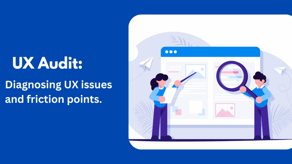 What a UX Audit Really Does And Why It’s So Valuable