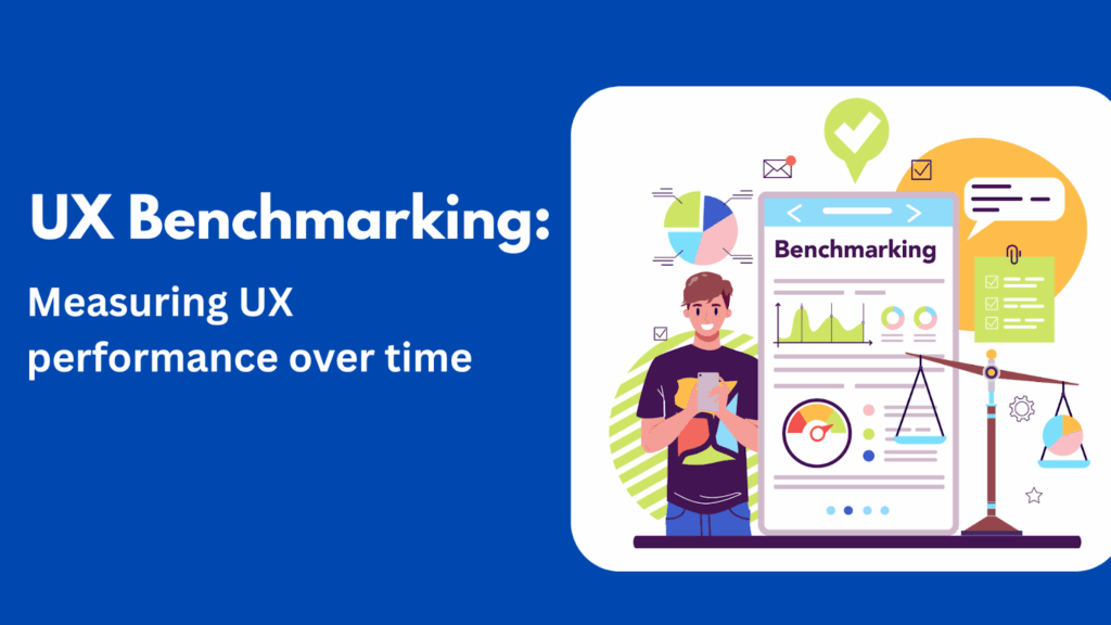 What UX Benchmarking Is And Why It’s Crucial for Growth