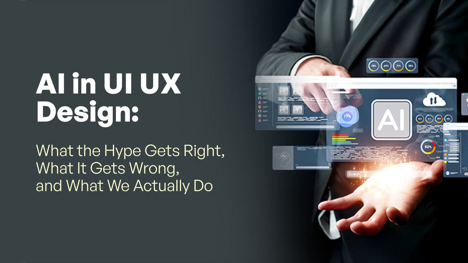 AI in UI UX Design: What the Hype Gets Right, What It Gets Wrong, and What We Actually Do